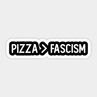 Pizza > Fascism Sticker